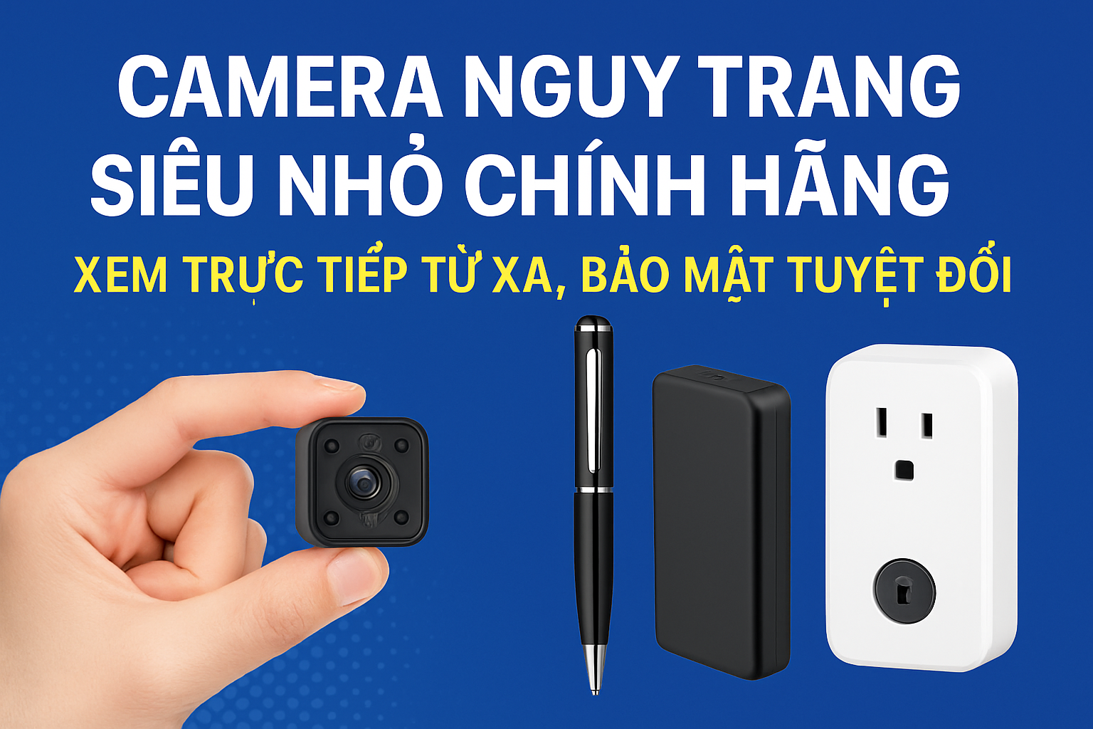 Camera Ngụy Trang Siêu Nhỏ